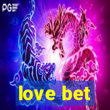 love bet